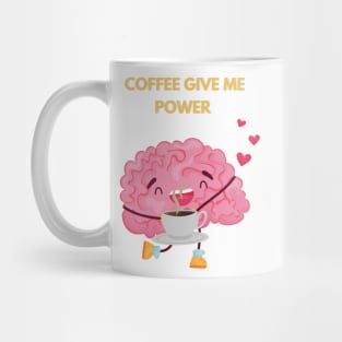 Coffee Give Me Power Mug